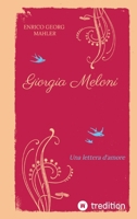Giorgia Meloni: Una lettera d'amore (Italian Edition) 3384808649 Book Cover