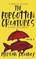 The Forgotten Creatures 3985660182 Book Cover