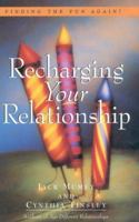 Recharging Your Relationship: Finding the Fun Again 0925190349 Book Cover