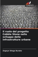 Il ruolo del progetto Cobble Stone nello sviluppo delle infrastrutture urbane 6209491901 Book Cover