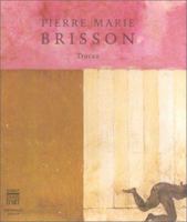Pierre Marie Brisson: Traces 2850564990 Book Cover