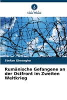 Rumänische Gefangene an der Ostfront im Zweiten Weltkrieg 6206073173 Book Cover