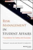 Risk Management in Student Affairs: Foundations for Safety and Success 1118100913 Book Cover