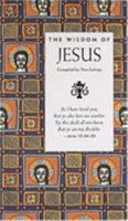 The Wisdom of Jesus (Wisdom Of Series) 0789202395 Book Cover