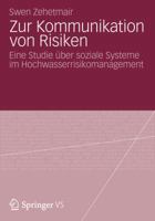Zur Kommunikation von Risiken: Eine Studie über soziale Systeme im Hochwasserrisikomanagement 3531193112 Book Cover