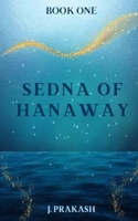 Sedna of Hanaway B0BMYKX962 Book Cover