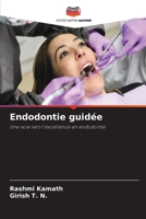 Endodontie guidée (French Edition) 6209301037 Book Cover