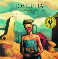Josepha: A Prairie Boy's Story (Northern Lights Books for Children) 0889951012 Book Cover