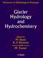 Glacier Hydrology and Hydrochemistry (Advances in Hydrological Processes) 0471981680 Book Cover