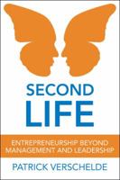 Second Life: Entrepreneurship beyond Management and Leadership 198220771X Book Cover