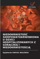 NiedokrwistoSC Sierpowatokrwinkowa U Dzieci Hospitalizowanych Z GorAczkA I NiedokrwistoSciA 6209055974 Book Cover