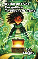 Quinn and the Forgotten Treasure of Time 1300132582 Book Cover