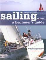 Sailing: A Beginner's Guide 0713640715 Book Cover
