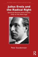 Julius Evola and the Radical Right: Spiritual Racism from Fascist Italy to the New Age 0367710668 Book Cover