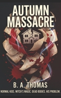 Autumn Massacre B0H6D9KFGV Book Cover