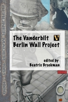 Vanderbilt Berlin Wall Project with ISBN 0557108195 Book Cover