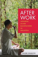 After Work: Japanese Silver Backpackers 1512827088 Book Cover
