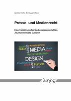 Presse- Und Medienrecht: Eine Einfuhrung Fur Medienwissenschaftler, Journalisten Und Juristen 3832542310 Book Cover