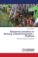 Mangrove Zonation in Ranong Coastal Ecosystem - Thailand: Ranong mangrove ecosystem 3659211397 Book Cover