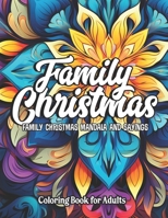 Festive Mandalas: Family Christmas Edition: 8.5x11 - Perfect for Women, Teens & Adults B0CLVG228C Book Cover