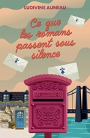 Ce que les romans passent sous silence (French Edition) B0GJRWGZ88 Book Cover