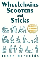 Wheelchairs Scooters and Sticks 1954753918 Book Cover