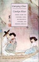 Carrying over: Poems from the Chinese, Urdu, Macedonian, Yiddish, and French African 1556590172 Book Cover