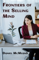 Frontiers of the Selling Mind 1638682283 Book Cover