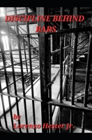 DISCIPLINE BEHIND BARS B0CH2H7NF1 Book Cover