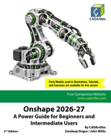Onshape 2026-27: A Power Guide for Beginners and Intermediate Users 9394074554 Book Cover