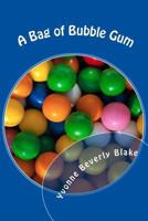 A Bag of Bubble Gum (Book #1) 1479261742 Book Cover