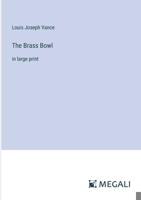 The Brass Bowl: in large print 3387321287 Book Cover