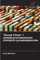 "Brand China" i umiędzynarodowienie chińskich przedsiębiorstw 6202994355 Book Cover