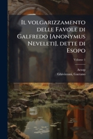 Il volgarizzamento delle Favole di Galfredo [Anonymus Neveleti], dette di Esopo (Italian Edition) 1024134458 Book Cover