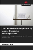 Two important wind quintets by Austro-Hungarian contemporaries 620975063X Book Cover