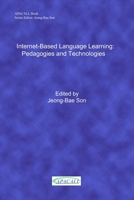 Internet-Based Language Learning: Pedagogies and Technologies 1445243318 Book Cover