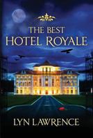 The Best Hotel Royale: For the Weekend 153532421X Book Cover