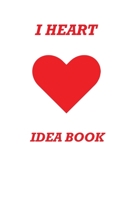 I Heart Idea Book B084WPXCHR Book Cover