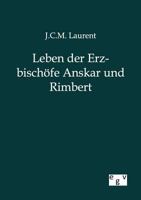 Leben Der Erzbischofe Anskar Und Rimbert 3863827821 Book Cover