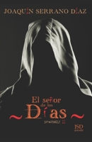 EL SEÑOR DE LOS DÍAS (INSONDABLE/EL SEÑOR DE LOS DÍAS) 1794088628 Book Cover