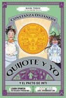 QUIJOTE Y YO: Y El Pacto de Inti (Intermediate Low "Pactos" Trilogy) (Spanish Edition) 1685650708 Book Cover