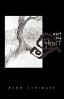 Exit the Ghost 1413424554 Book Cover