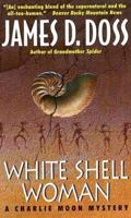 White Shell Woman (Charlie Moon, #7) 0061031143 Book Cover