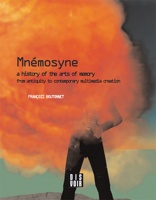 Mnemosyne: A History of the Arts of Memory: A History of the Arts of Memory from Antiquity to Contemporary Multimedia Creation 2914563833 Book Cover