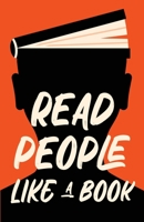 Read People Like a Book: How to Speed-Read People, Analyze Body Language, and Understand Emotions 195542313X Book Cover