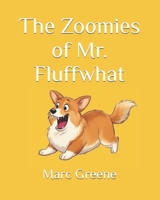 The Zoomies of Mr. Fluffwhat B0GQ2FYVY1 Book Cover