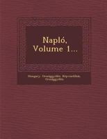 Naplo, Volume 1... 1148894837 Book Cover
