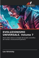 EVOLUZIONISMO UNIVERSALE. Volume 7 (Italian Edition) 6630096290 Book Cover