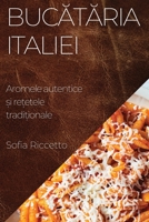 Bucătăria Italiei: Aromele autentice și rețetele tradiționale 1835196683 Book Cover