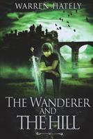 The Wanderer and the Hill 1982940182 Book Cover